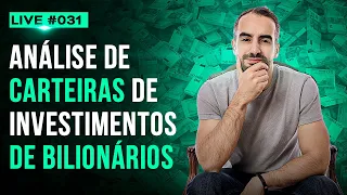 LIVE #031 - Análise de CARTEIRAS de investimentos de BILIONÁRIOS