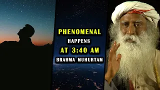 Something Phenomenal Happens at 3:40 AM | Sadhguru | MysticalGuruoja | Brahma Muhurtam |