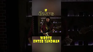 If The Doors wrote Enter Sandman #shorts