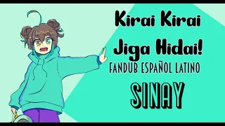 Kirai Kirai Jiga Hidai!「KurageP 」Fandub Español Latino【SINAY】