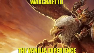 Warcraft III - Vanilla Experience 2/2 [Normal]