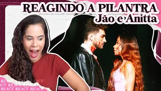 PILANTRA É UMA ÓTIMA PARCERIA ENTRE JÃO E ANITTA! - React | Reação