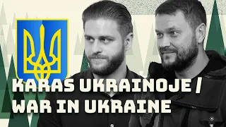 Patrulio bazė S01E05: Karas Ukrainoje // War in Ukraine