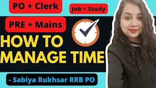 Pre + Mains , PO + Clerk || How to Manage Effectively || Bank Exams 2022