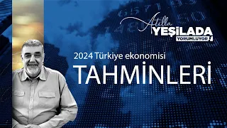 2024 Türkiye ekonomisi tahminleri