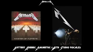 Metallica - Battery Quebec Magnetic (with Studio Vocals)