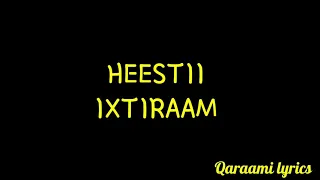 HEESTII | IXTIRAAM | XABIIBO XASAN TOOXOOW | BY QARAAMI LYRICS