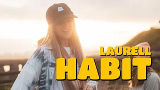 Laurell - Habit (Official Video)