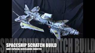 SPACESHIP SCRATCH BUILD