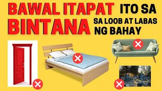 Ito pala ang mga BAWAL ITAPAT sa BINTANA sa loob at labas ng bahay!