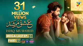 Ishq Murshid - Mega Last Ep 31 [Part 02] [𝐂𝐂] - 05 May 24, Khurshid Fans, Master Paints & Mothercare