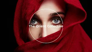 The Orient Collective - Melodic Ethnic Beats: Mystical Deep House Mix