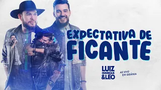 Expectativa de Ficante - Ao Vivo em Goiânia - Luiz Henrique & Léo