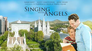 Singing With Angels (2016) | Full Movie | Sarah Kent | Scott Christopher | Anne Sward