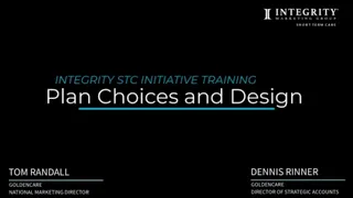 Integrity STC Initiative - Plan Choices and Design