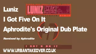 DJ Aphrodite Remix "Luniz - I Got 5 On It" -(Original Dub Plate)