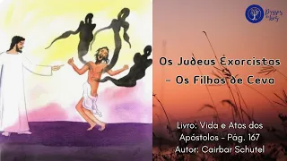 Os Judeus Exorcistas - Os Filhos de Ceva