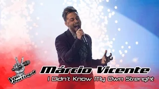 Márcio Vicente - I Didn't Know My Own Strenght (Whitney Houston) | Gala | The Voice Portugal