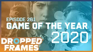 The Undisputed GOTY 2020 list! Don't @ Us | Dropped Frames 261