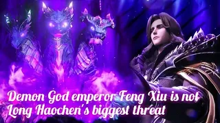 The demon God emperor Feng Xiu is not Long Haochen's biggest threat -- Throne of seal