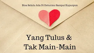 💋 YANG TULUS DAN TAK MAIN-MAIN DENGANMU #timelessreading #generalreading #mellamorgen 💋