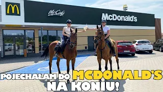 VLOG #207 | POJECHAŁAM DO MCDONALD'S NA KONIU!