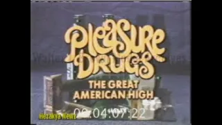 1982 SPECIAL REPORT: "PLEASURE DRUGS...THE GREAT AMERICAN HIGH"