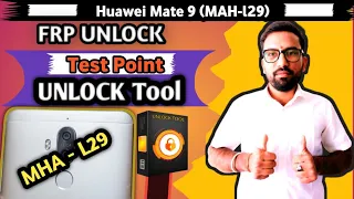 Huawei Mate 9 (MAH-L29) Frp Unlock Tool | Huawei Mah l29 frp remove unlock tool  Huawei mate 9 reset