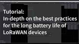 Hands-on tutorial on the 3 best practices for the long battery life of LoRaWAN (IoT) devices