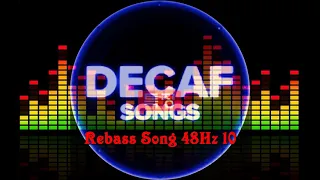 Rebass Song 48Hz 10