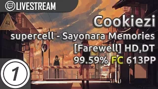 Cookiezi | supercell - Sayonara Memories [Farewell] +HD,DT 99.59% FC #1 613pp | Livestream!