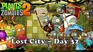 Plants vs. Zombies 2 - Lost City Day 32 Cleared