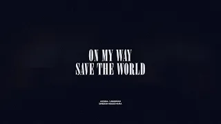 On My Way / Save The World