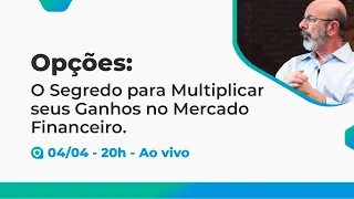 Opções: O Segredo para Multiplicar seus Ganhos no Mercado Financeiro