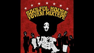 YOVANI-  SOULFUL HOUSE MIXTAPE