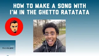 How to Make a Song With I’m in the Ghetto Ratatata