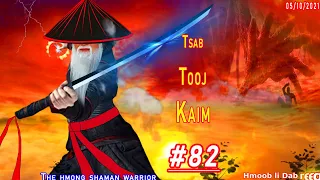 Tsab tooj kaim The hmong shaman warrior [ Part #82 ] Hauv tshuaj kuab muaj tsuas 05/10/2021