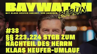 §§ 223,224 StGB zum Nachteil des Herrn Klaas Heufer-Umlauf | Folge 38 | Baywatch Berlin- Der Podcast