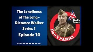 The Loneliness of the Long-Distance Walker Series 14