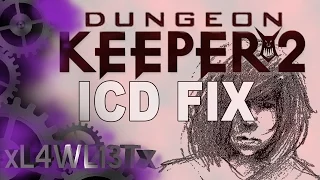 Dungeon Keeper 2 ICD Fix Windows 8/7/Vista/XP