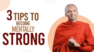 Buddhism In English - 3 Tips to Become Mentally Strong