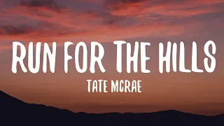 Tate McRae - run for the hills (Lyrics)