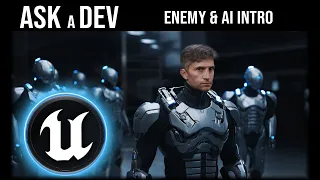 Ask a Dev | Enemy & AI Intro | Unreal Engine Tutorial