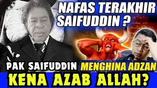 🔴 KENA AZAB⁉️ DETIK² SEKARAT SEKARAT PENGHINA ADZAN - SAIFUDDIN IBRAHIM || KABAR APA INI?