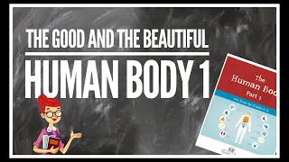 The Good and the Beautiful Human body 1 review