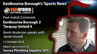 ‘Sports News’: Eastbourne 2 v 4 Torquay – Jamie Howell Post-Match Comments – National League South
