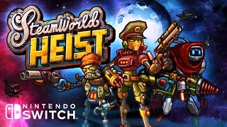SteamWorld Heist: Ultimate Edition Trailer – Out Now on Nintendo Switch!