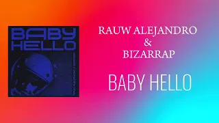 BABY HELLO - Rauw Alejandro & Bizarrap