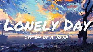 Lonely Day - System Of A Down | Lyrics | MrText