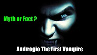 Ambrogio the first vampire? (Legend of Ambrogio explained in Hindi)